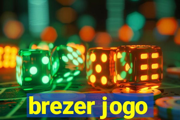 brezer jogo